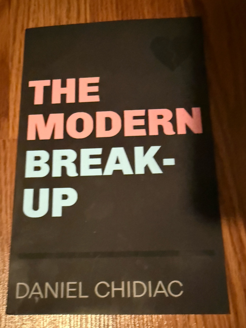 The Modern BreakUp paperback book by Daniel Chidiac